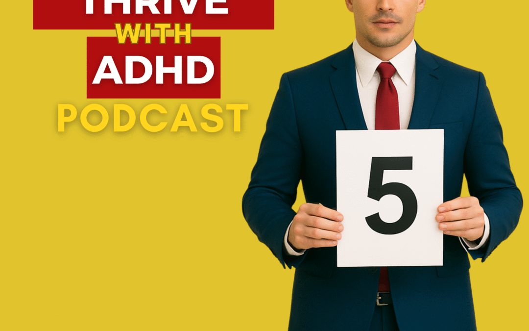 ep 99: 5 Essential Routines for ADHD Adults (That Make Life Actually Work)