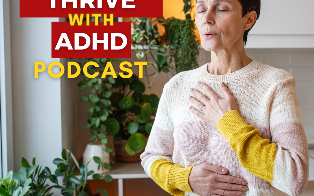 ep 114: ADHD and Emotional Maturity – How to Build Skills That Make Life Easier