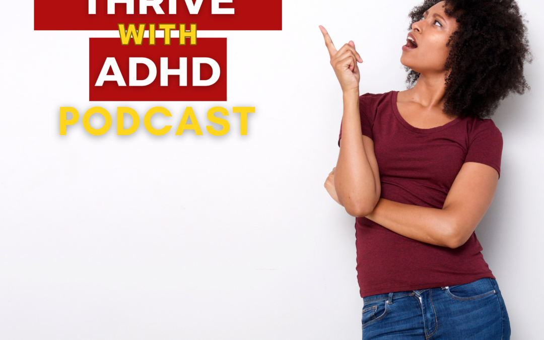 ep 115: ADHD Motivation -Transform Your Day With One Simple Question