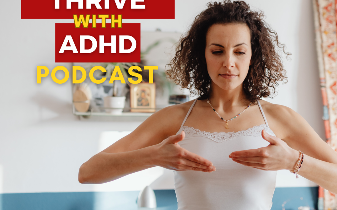 ep 121: ADHD Emotional Regulation: From Spiral to Self-Compassion