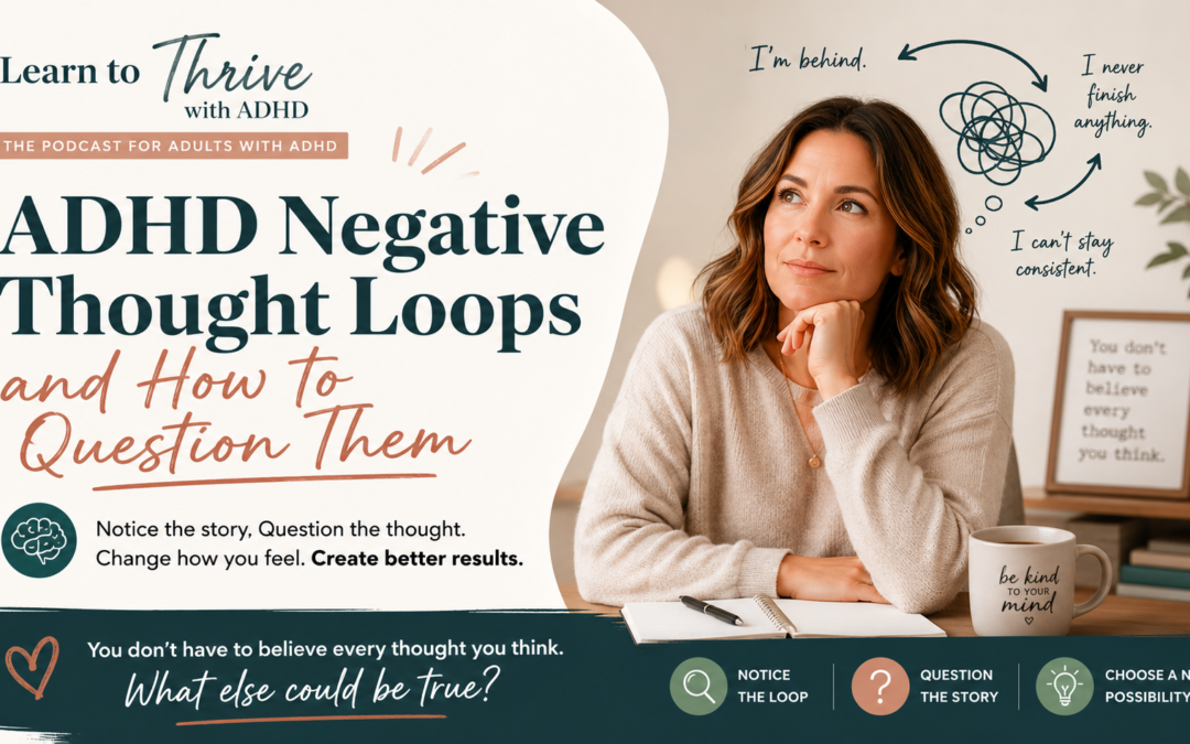 Breaking Free from ADHD Negative Thought Loops