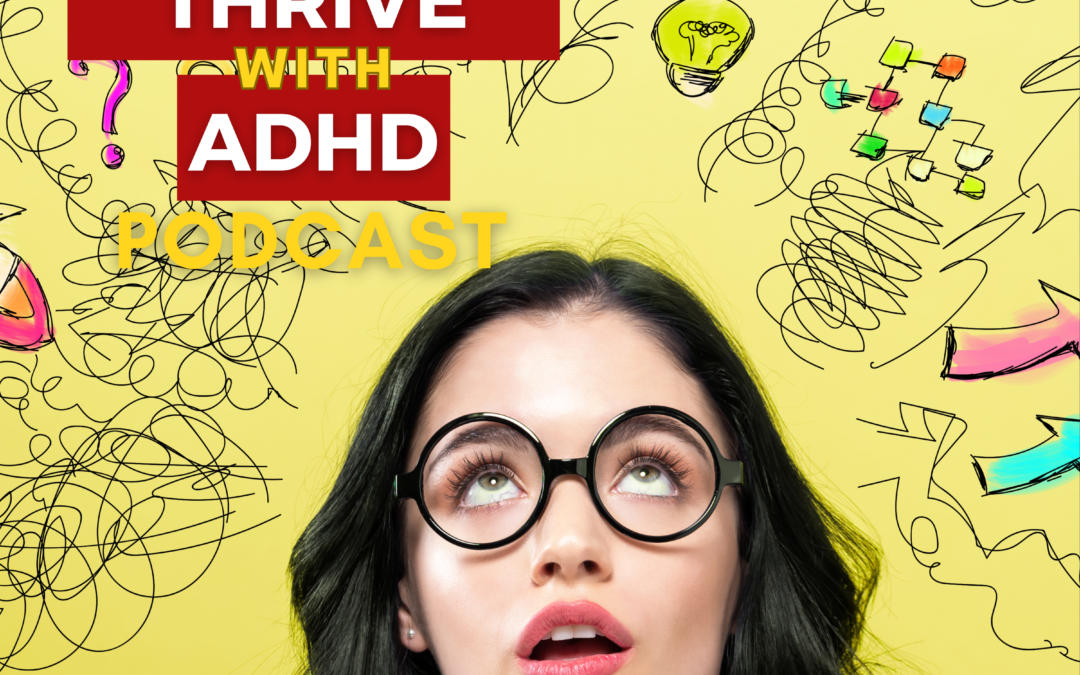 ep 126: Feeling Good for ADHD: Executive Function Meets Mind Management