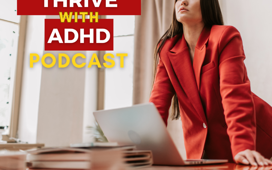 ep 130: High Performance ADHD – Why Success Still Feels Hard