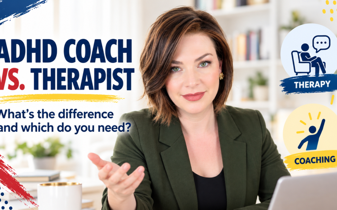ADHD Coach vs. Therapist: Which Do You Need?