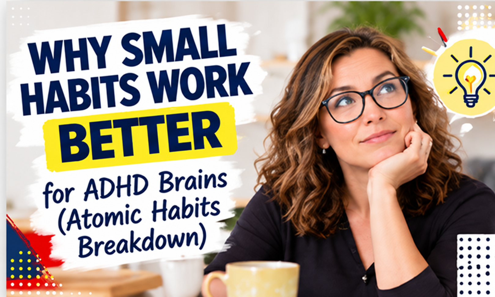 Why small habits work better for ADHD brains, an Atomic Habits breakdown.
