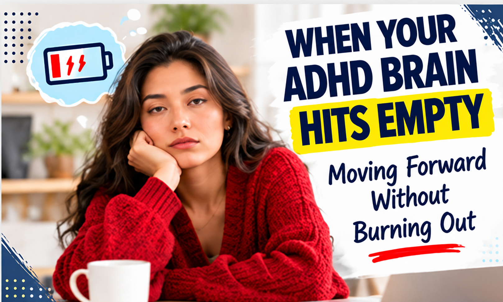 When your ADHD brain hits empty: moving forward without burning out.