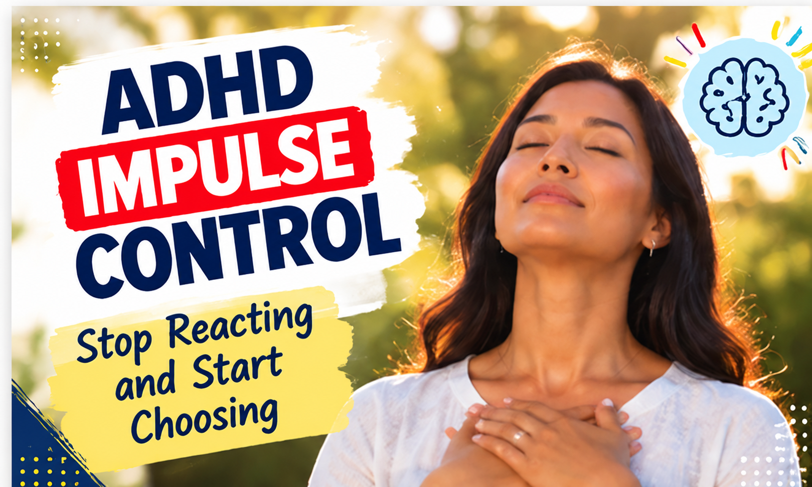 ADHD impulse control: stop reacting and start choosing.