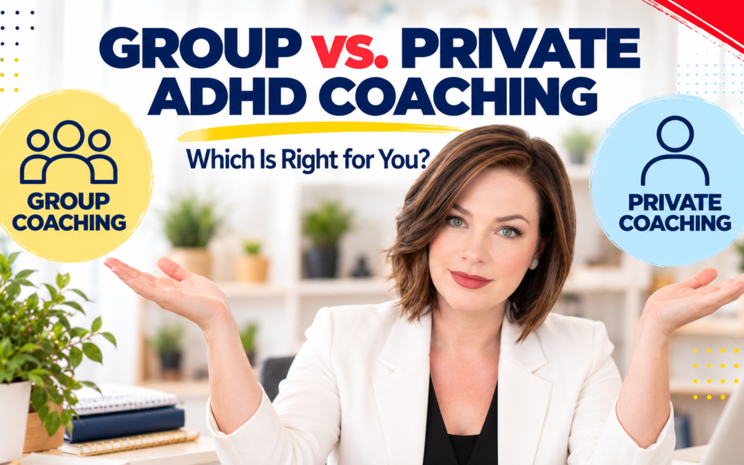 Group ADHD Coaching vs. Private Coaching: Which Is Right for You?