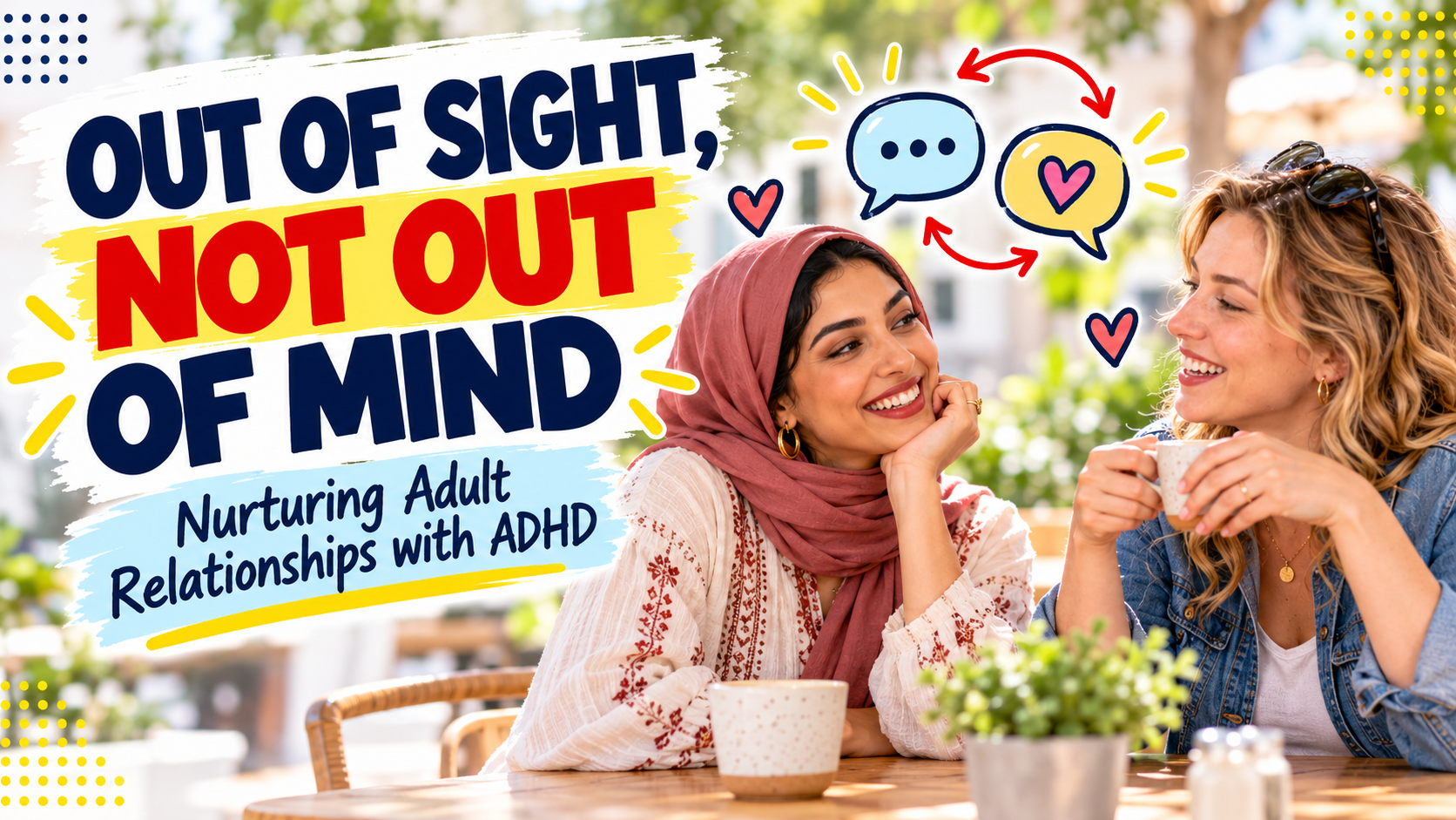 Out of sight, not out of mind: nurturing adult relationships with ADHD.