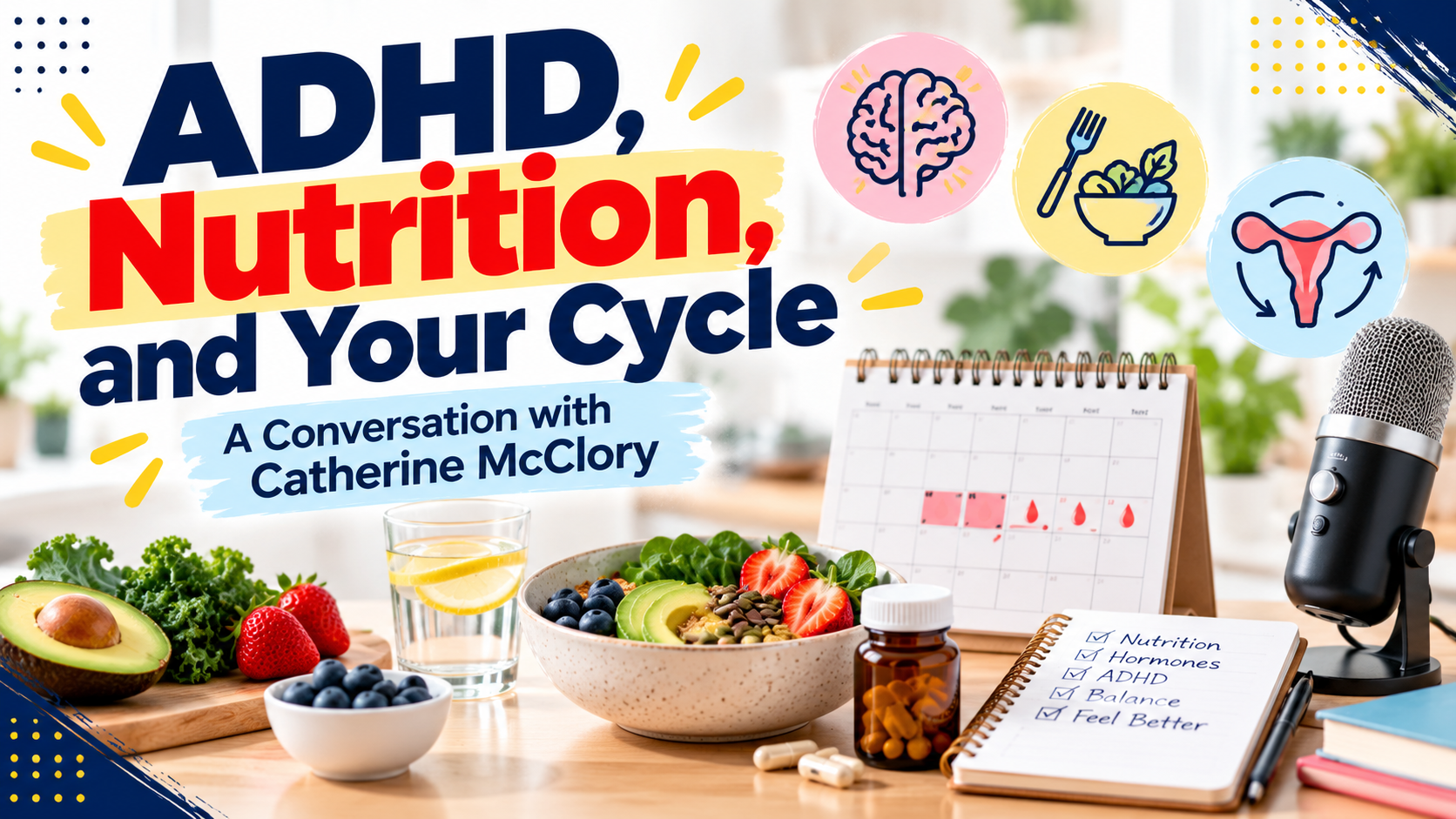 ADHD, nutrition, and your cycle: a conversation with Catherine McClory.